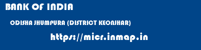 BANK OF INDIA  ODISHA JHUMPURA (DISTRICT KEONJHAR)    micr code